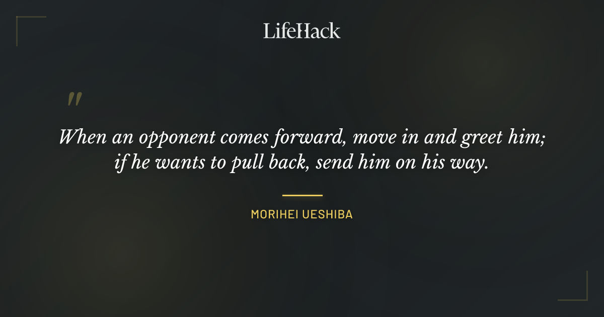Quote by Morihei Ueshiba