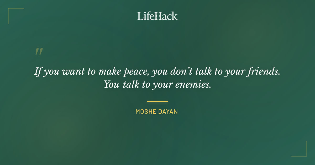 Quote by Moshe Dayan