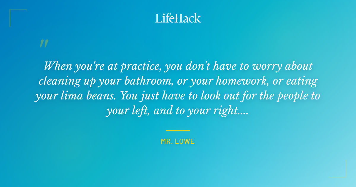 Quote by Mr. Lowe