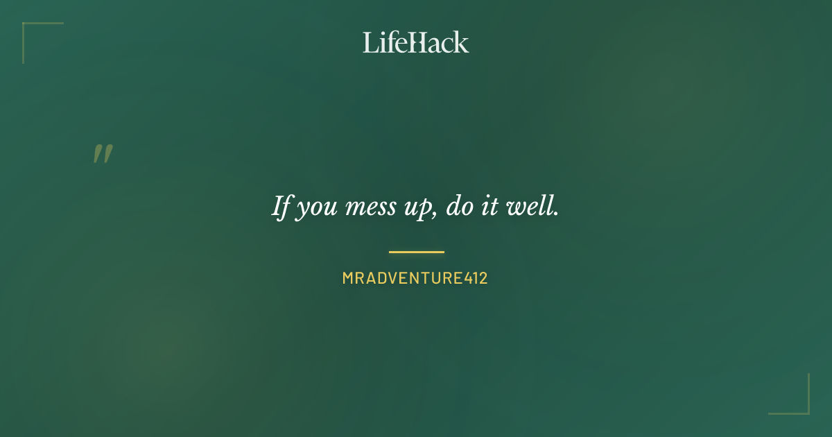 Quote by MrAdventure412