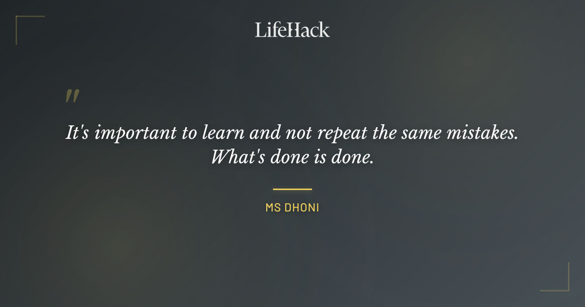 Quote by MS Dhoni