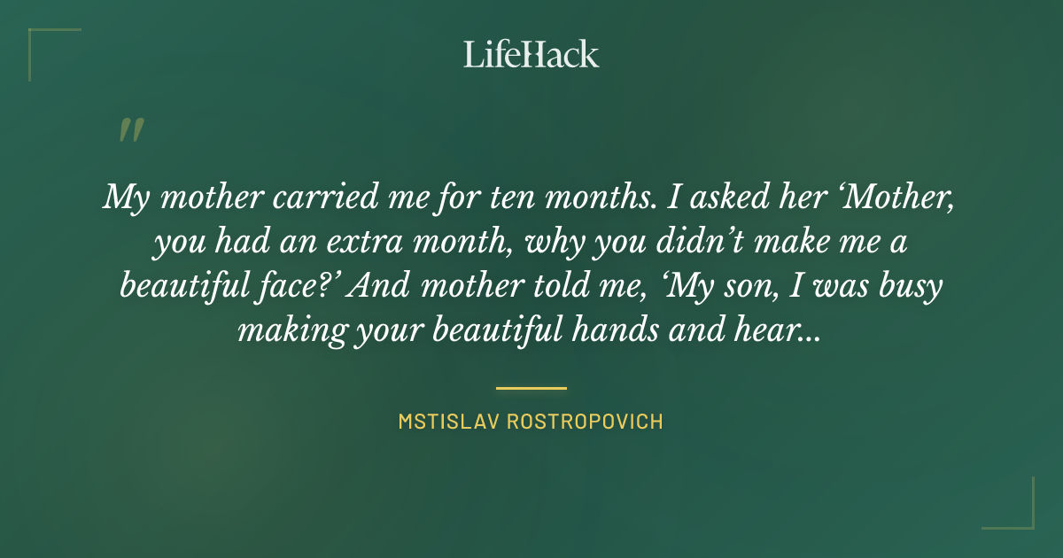 Quote by Mstislav Rostropovich