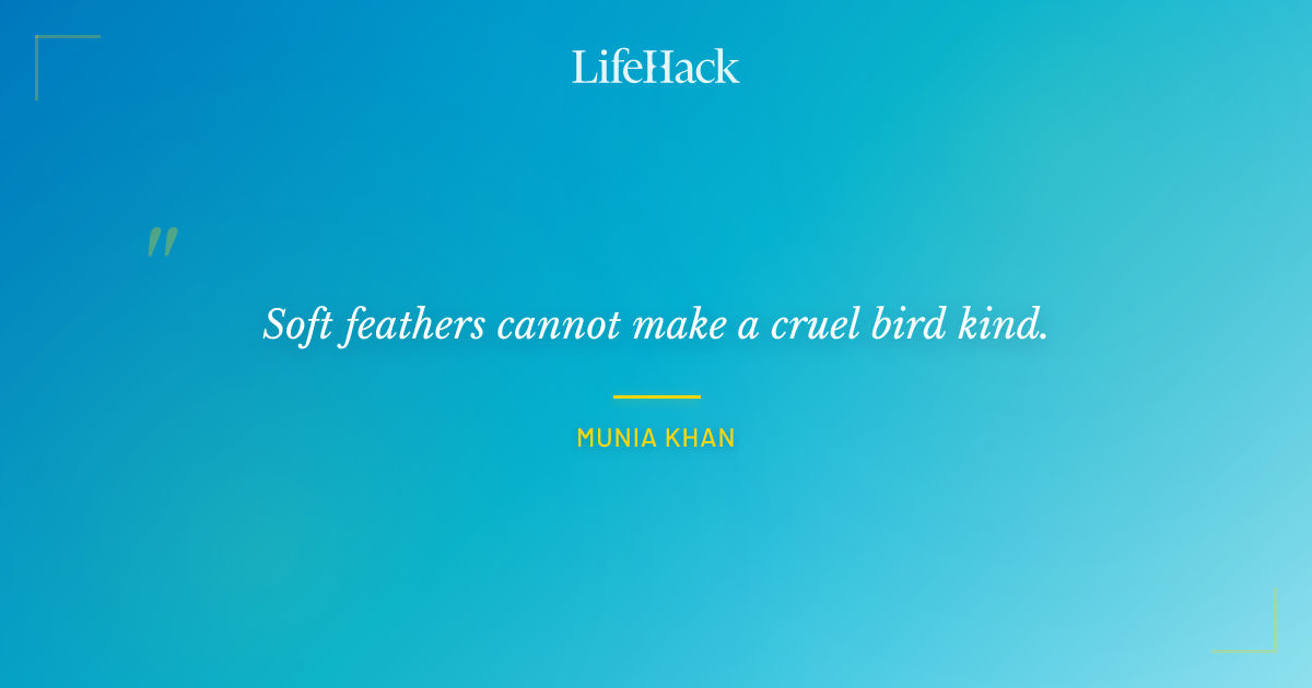 Quote by Munia Khan
