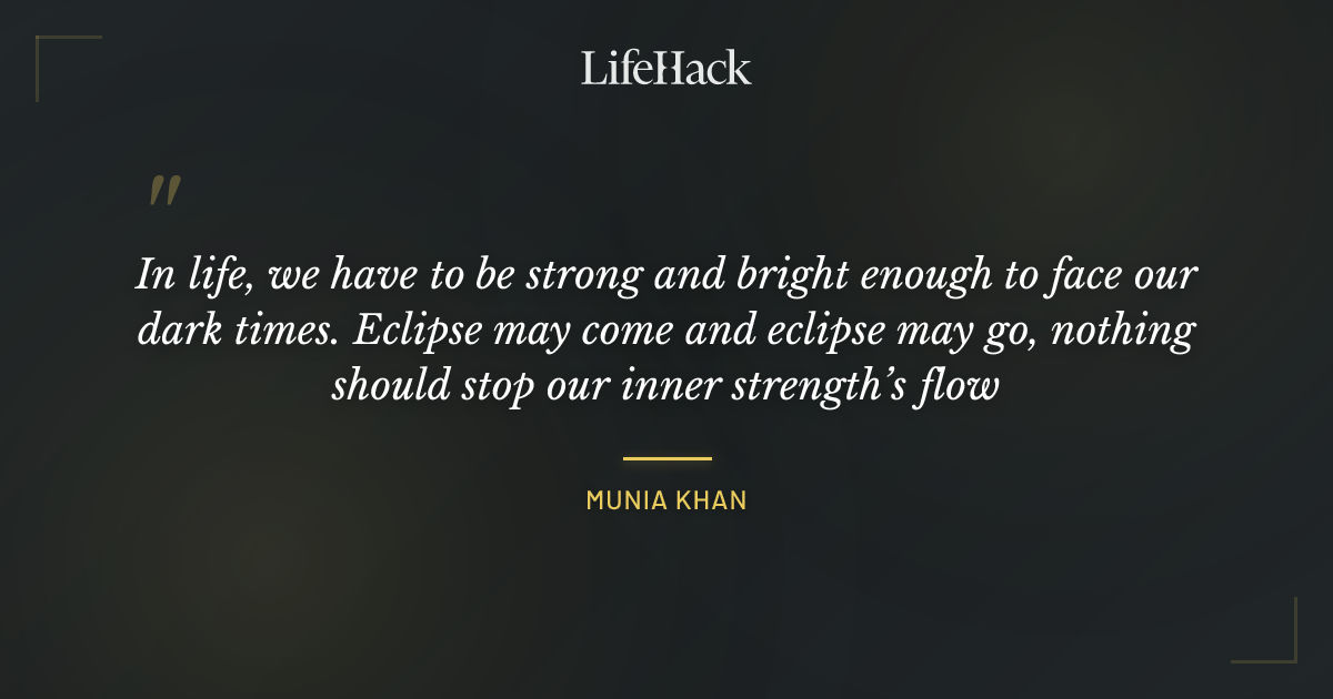 Quote by Munia Khan