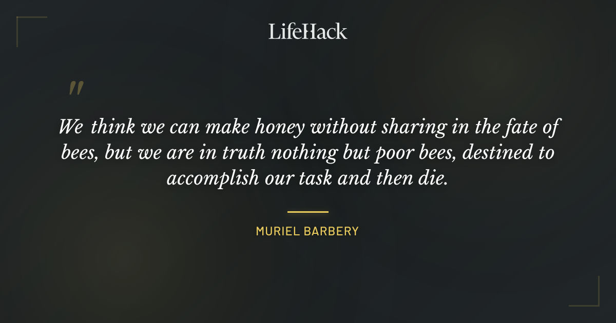 Quote by Muriel Barbery