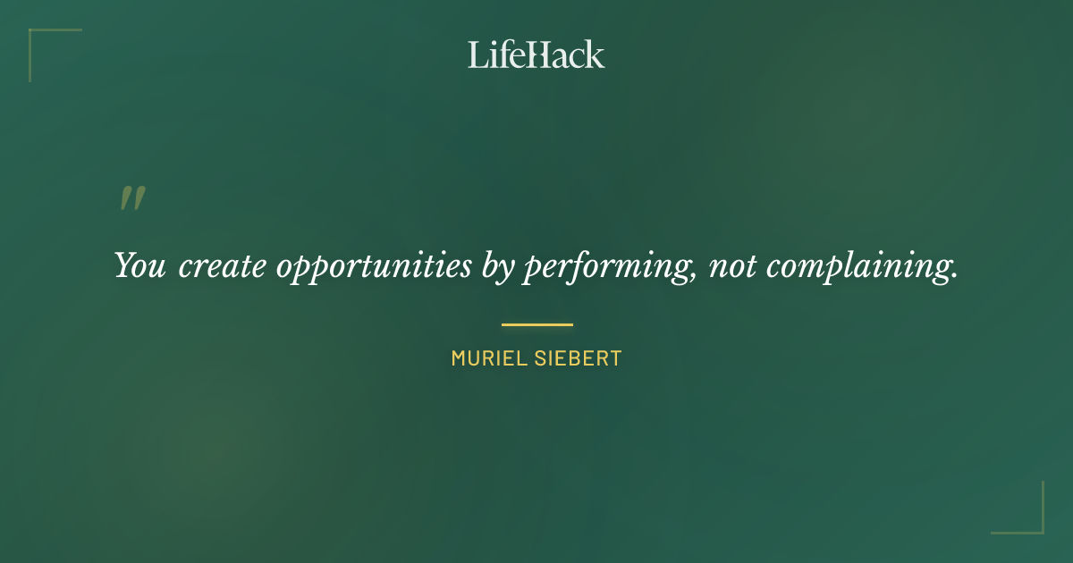 Quote by Muriel Siebert