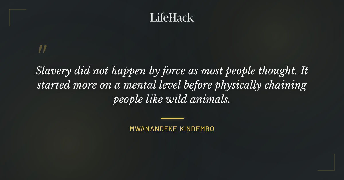 Quote by Mwanandeke Kindembo
