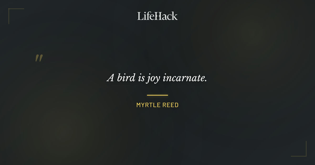 Quote by Myrtle Reed