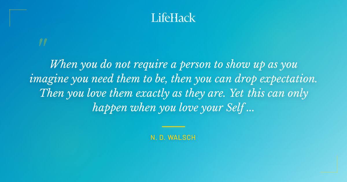 Quote by N. D. Walsch