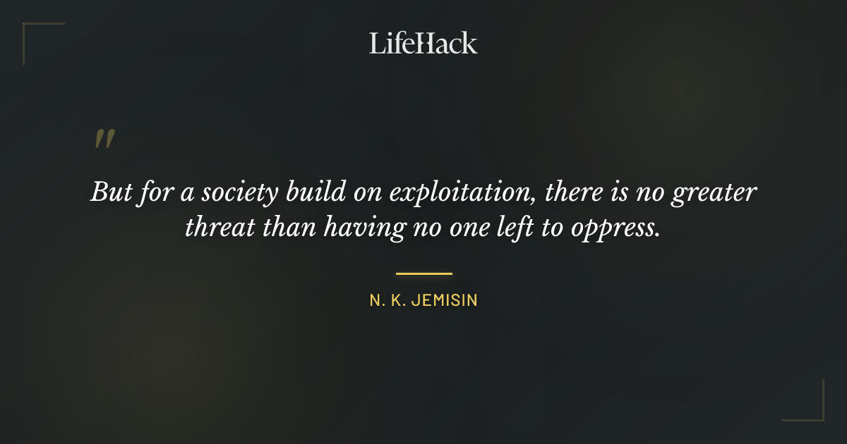 Quote by N. K. Jemisin
