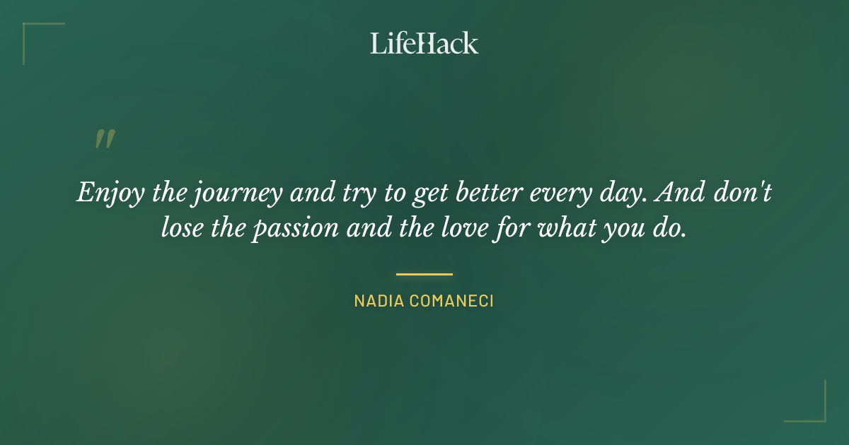 Quote by Nadia Comaneci