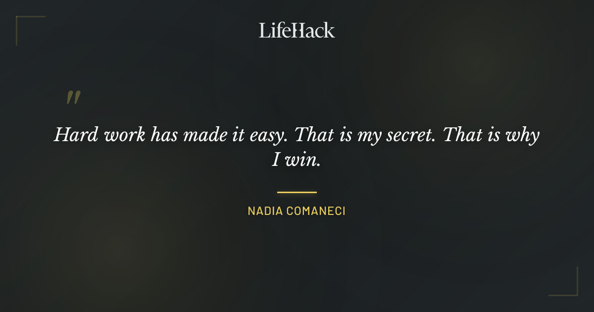 Quote by Nadia Comaneci