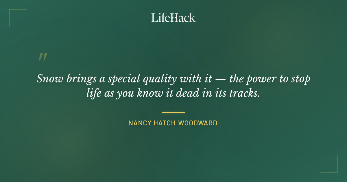 Quote by Nancy Hatch Woodward