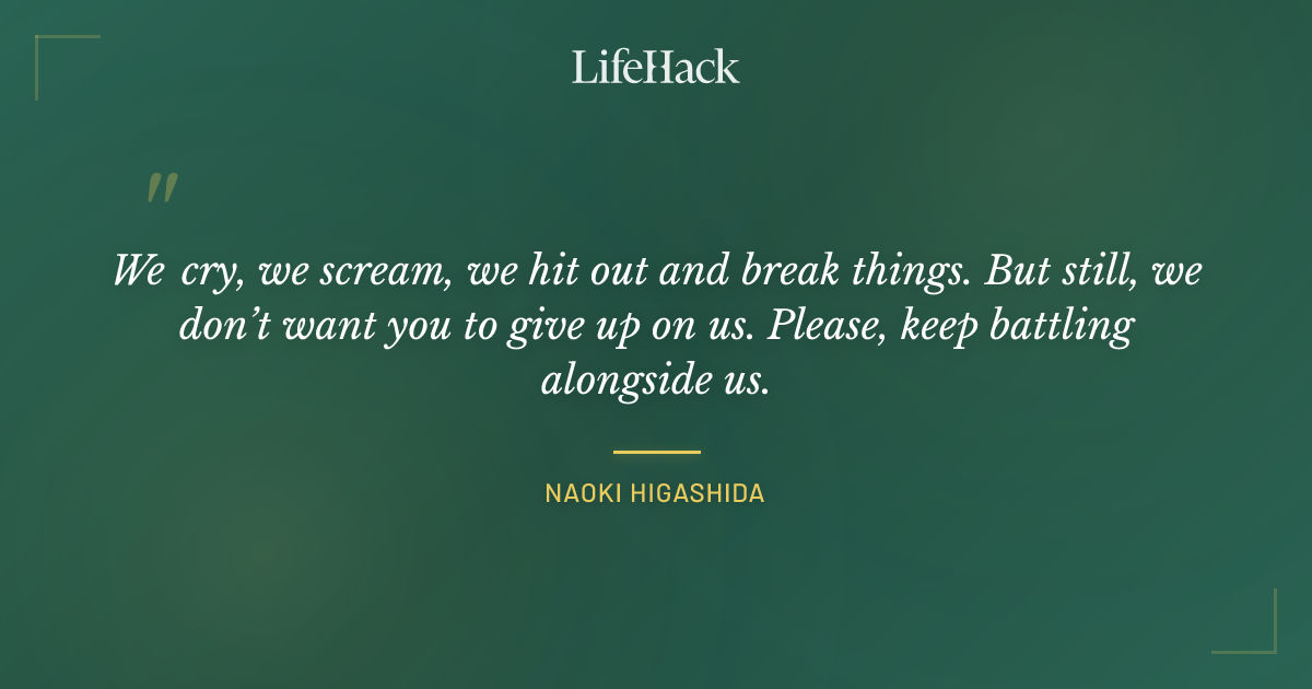 Quote by Naoki Higashida