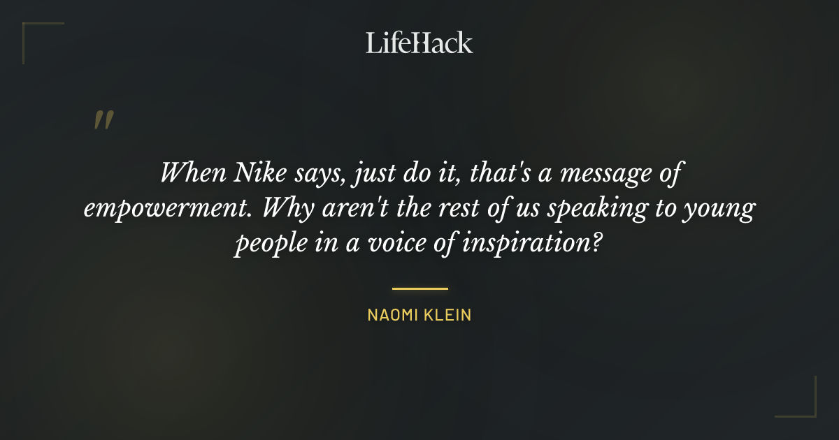 Quote by Naomi Klein