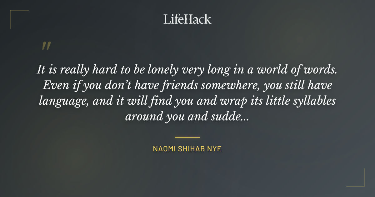 Quote by Naomi Shihab Nye