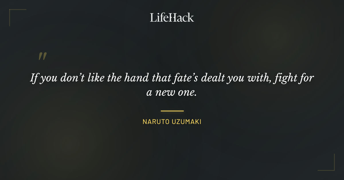 Quote by Naruto Uzumaki