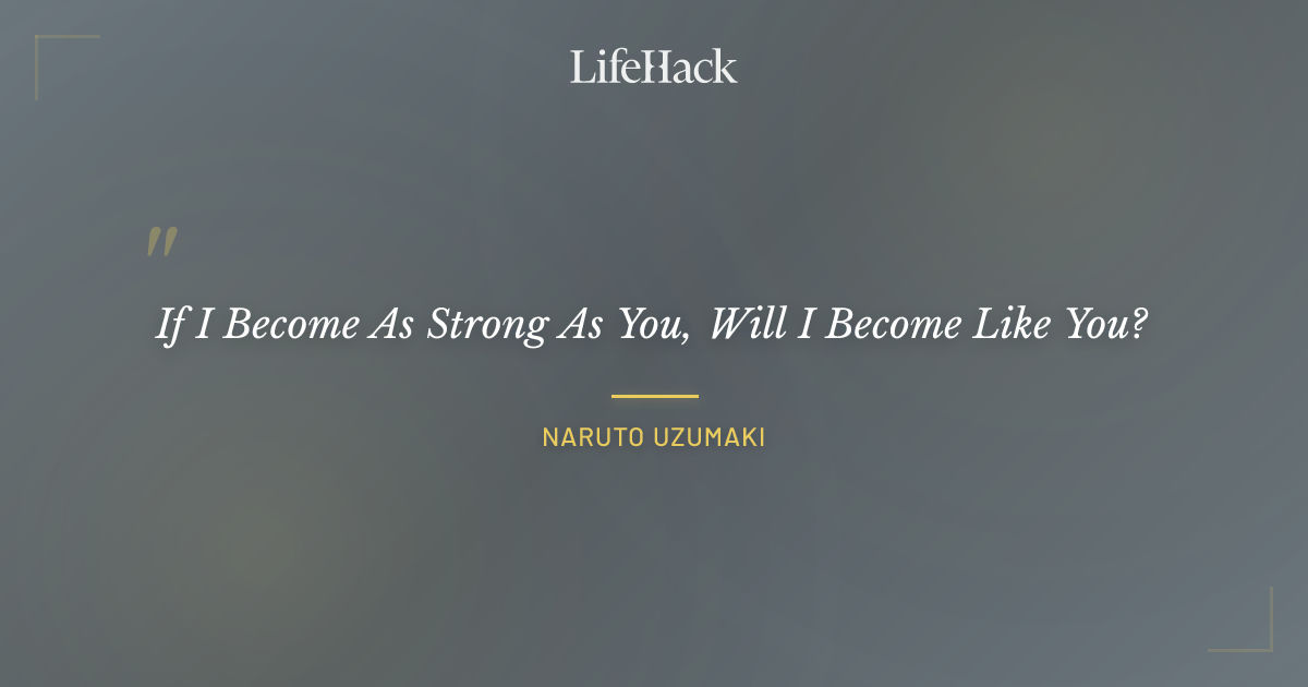 Quote by Naruto Uzumaki