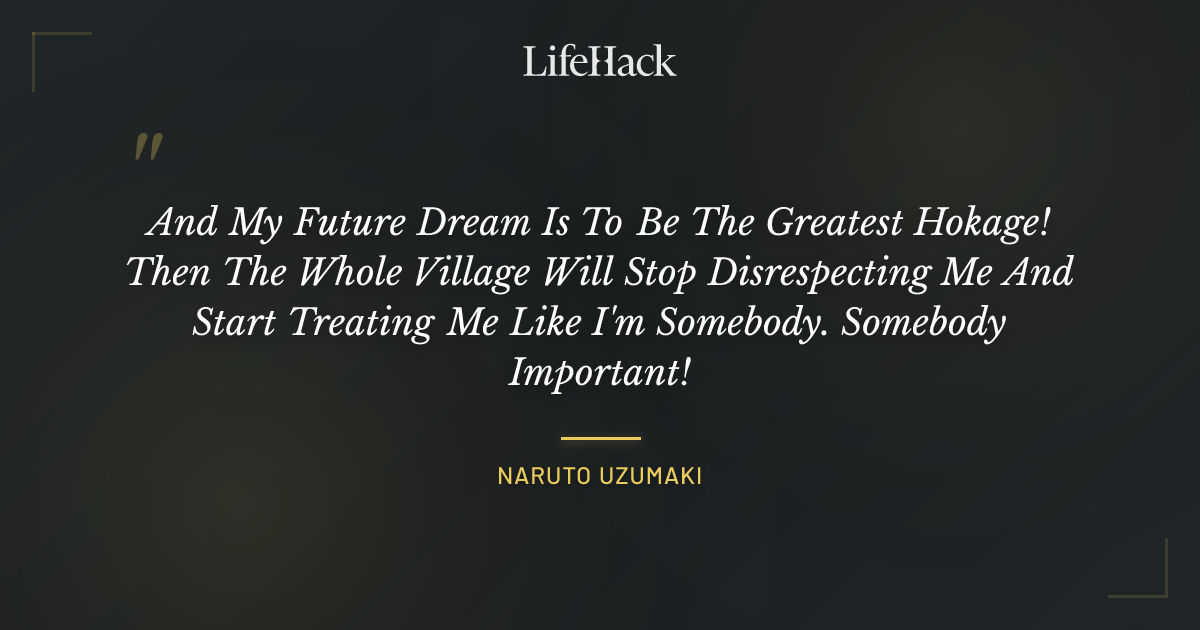 Quote by Naruto Uzumaki
