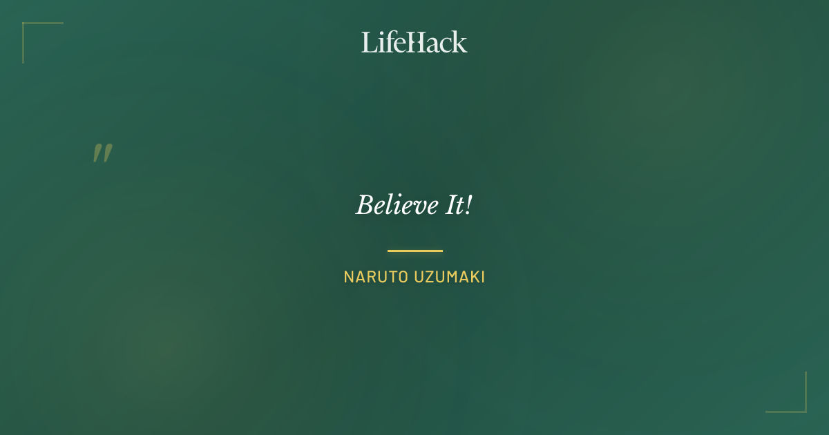 Quote by Naruto Uzumaki