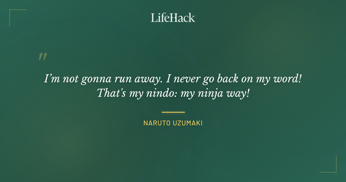 Quote by Naruto Uzumaki