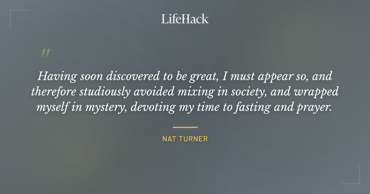 Quote by Nat Turner