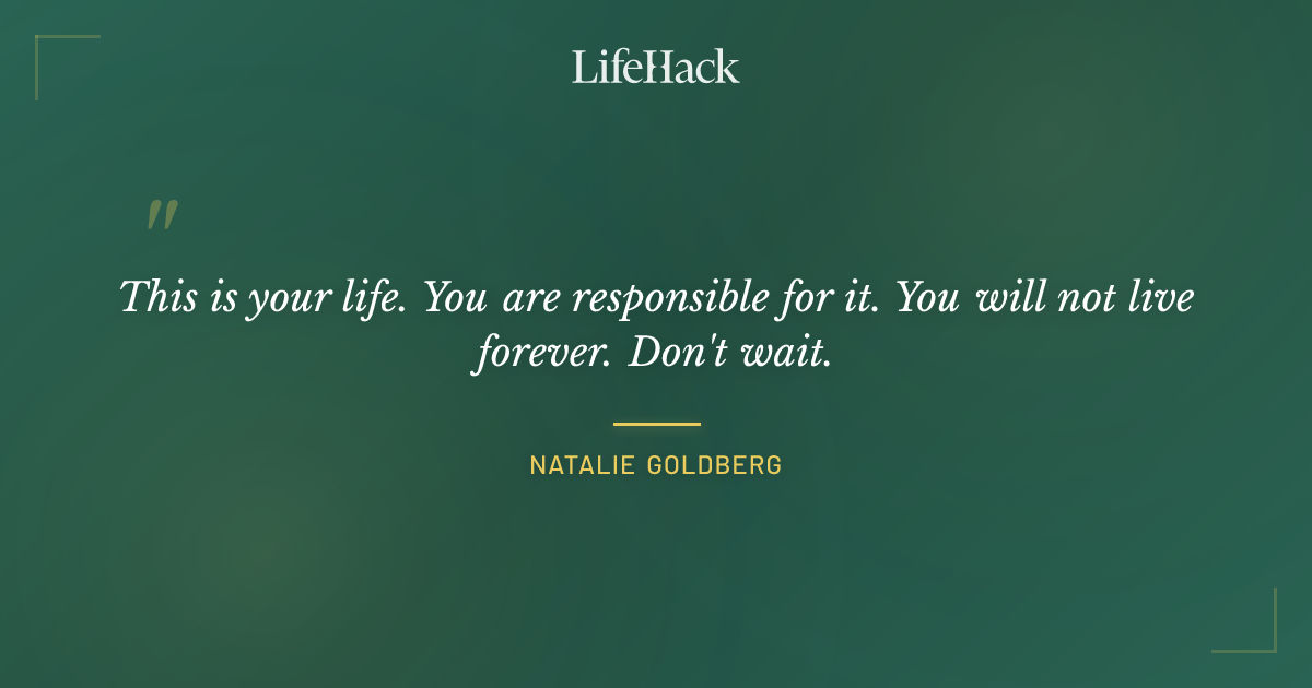 Quote by Natalie Goldberg