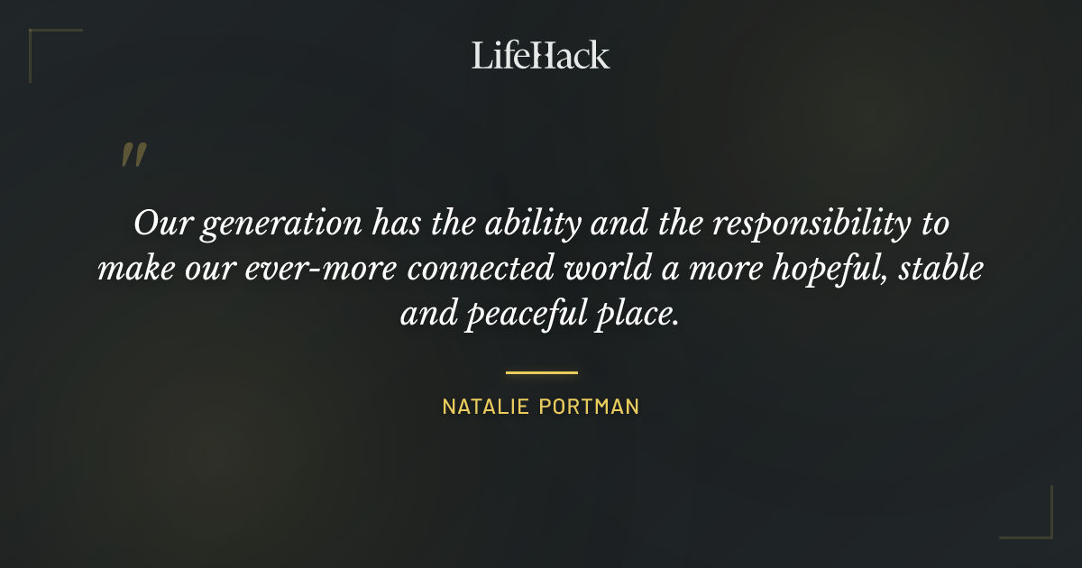 Quote by Natalie Portman