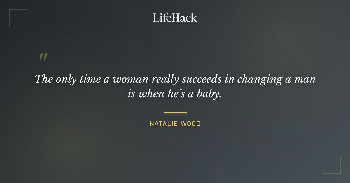 Quote by Natalie Wood
