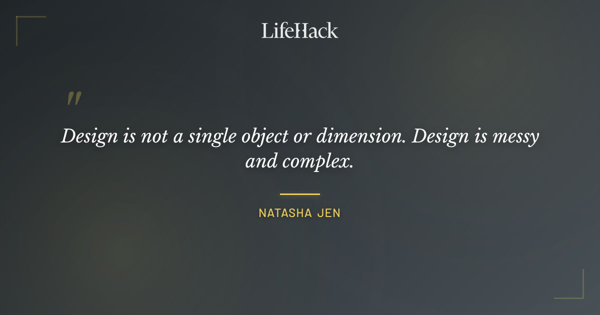Quote by Natasha Jen