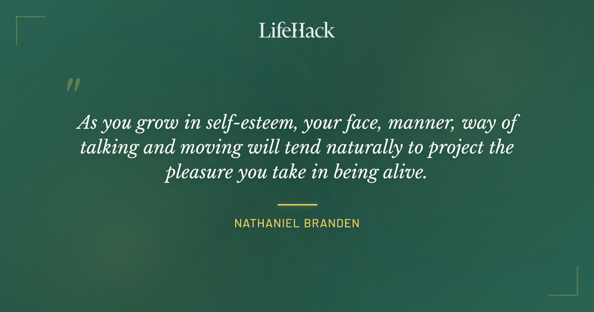 Quote by Nathaniel Branden