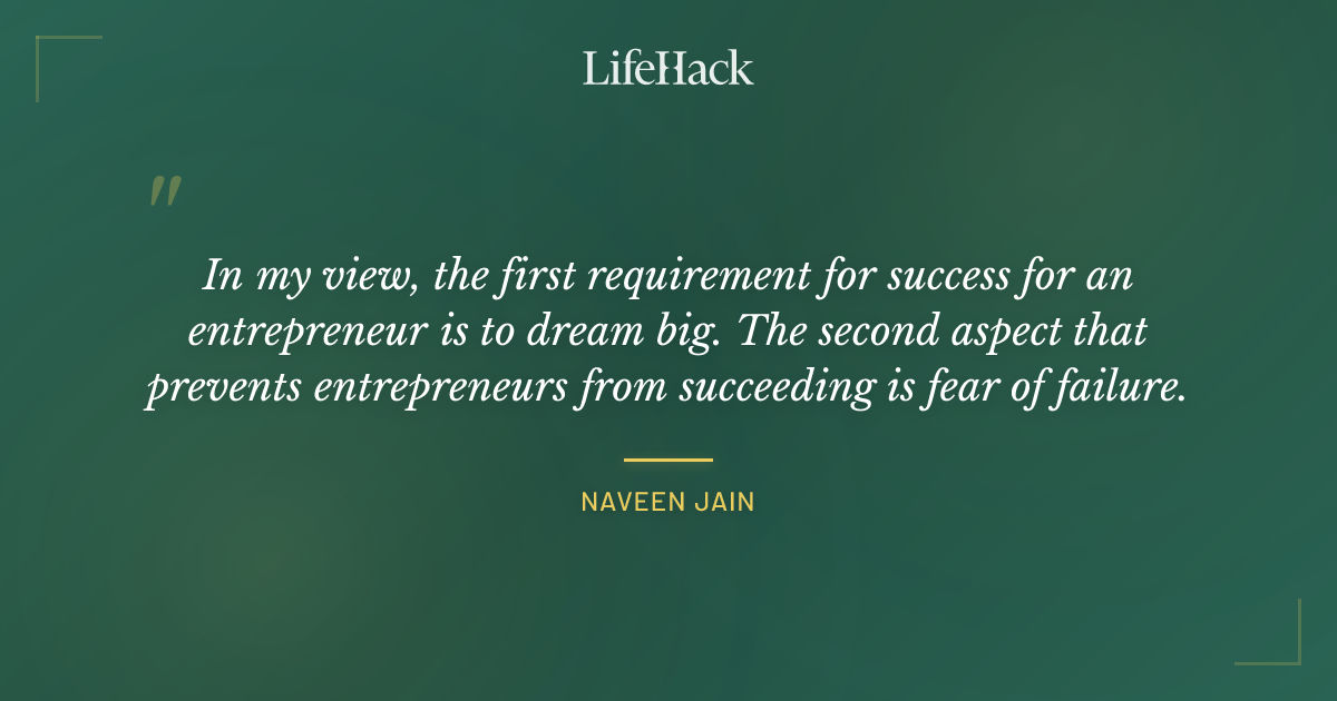 Quote by Naveen Jain