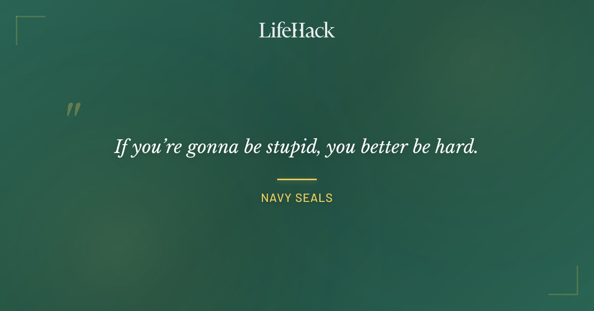 Quote by Navy SEALs
