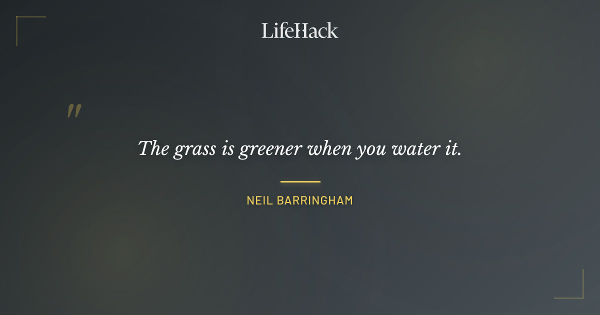 Quote by Neil Barringham