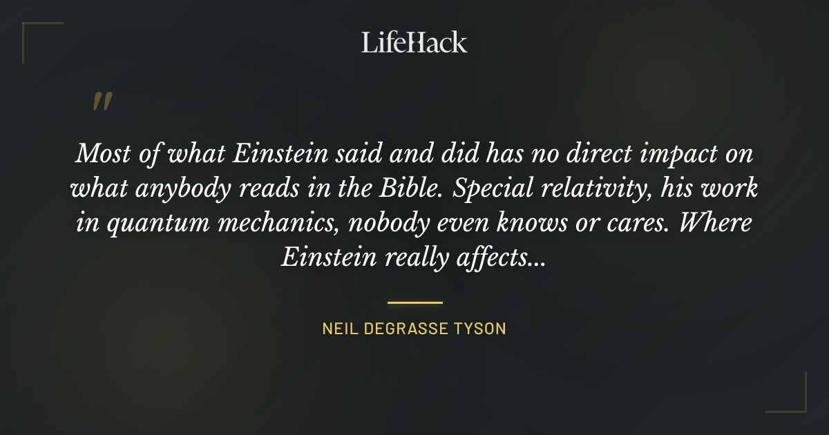 Quote by Neil deGrasse Tyson