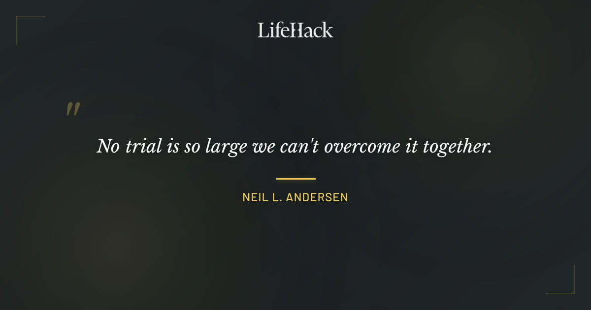 Quote by Neil L. Andersen