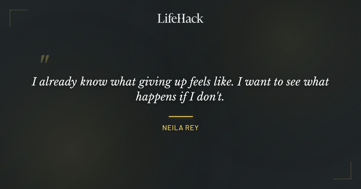 Quote by Neila Rey