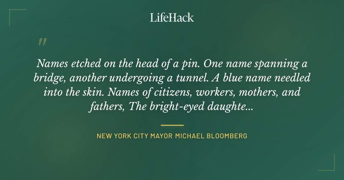 Quote by New York City Mayor Michael Bloomberg