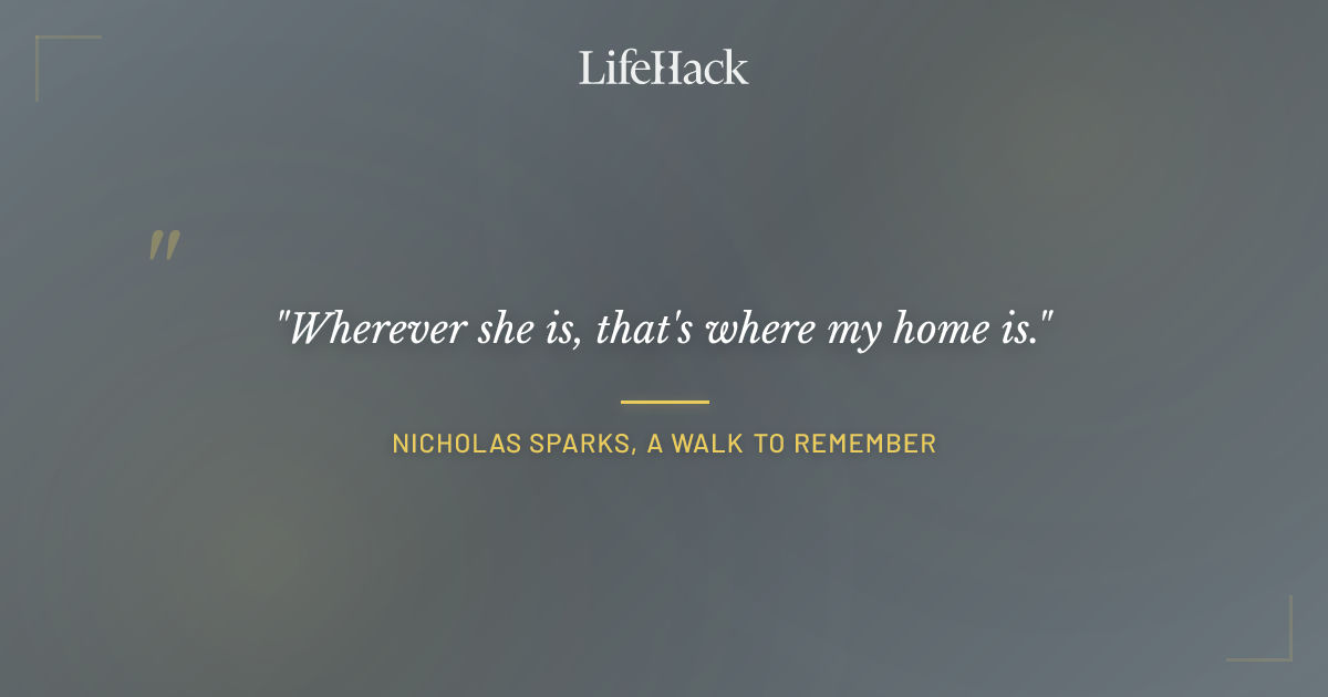 Quote by Nicholas Sparks, A Walk to Remember
