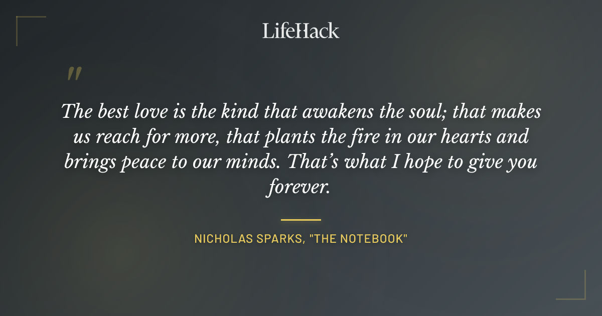 Quote by Nicholas Sparks, "The Notebook"