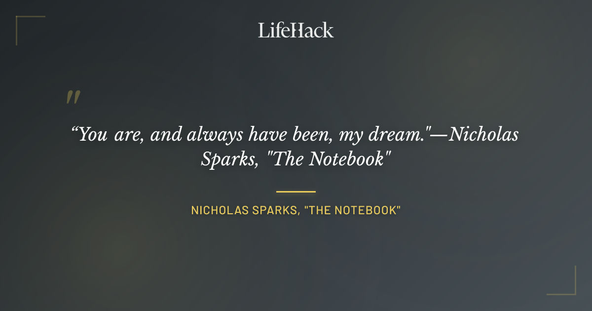 Quote by Nicholas Sparks, "The Notebook"