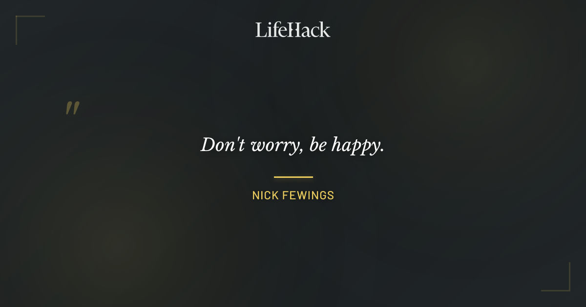 Quote by Nick Fewings