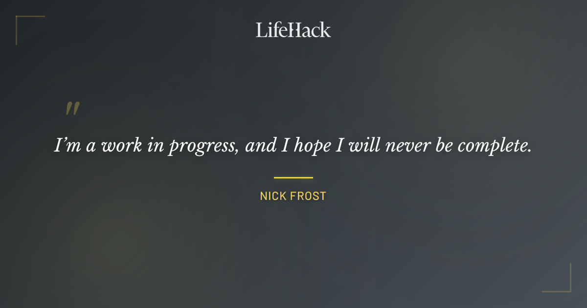 Quote by Nick Frost