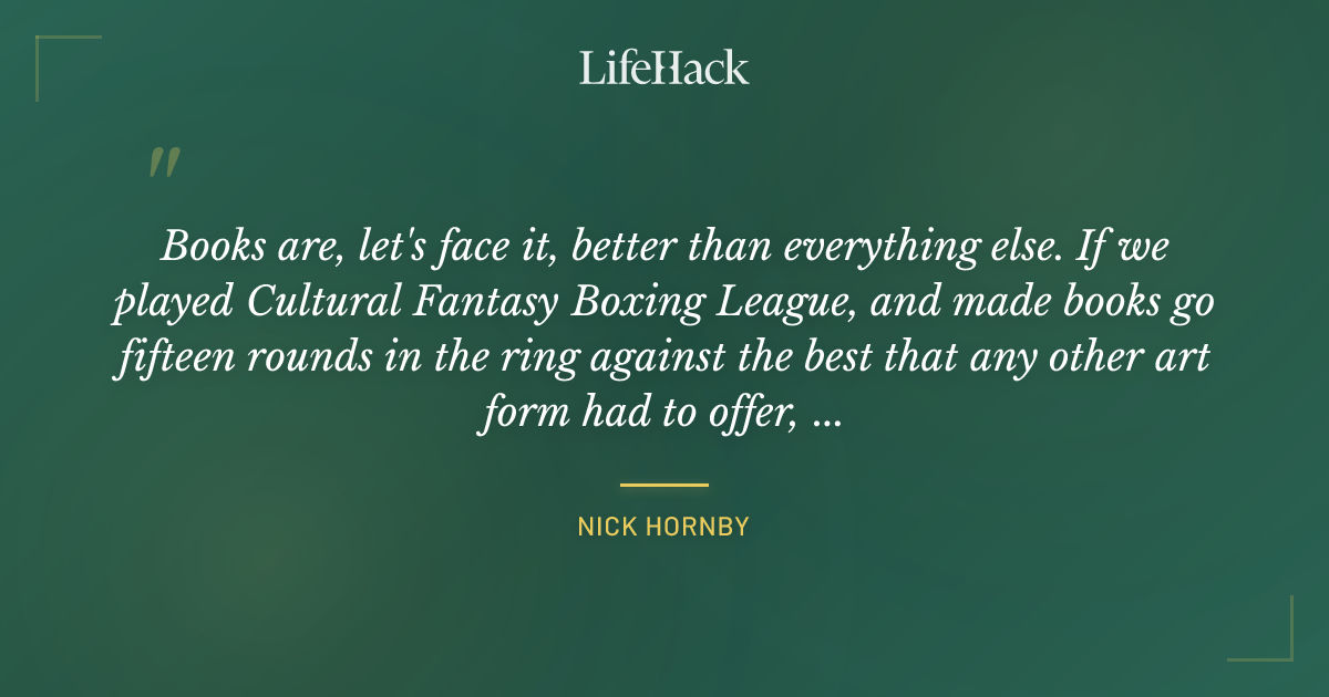 Quote by Nick Hornby