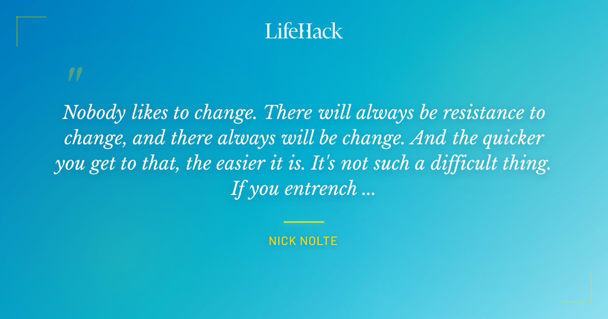 Quote by Nick Nolte