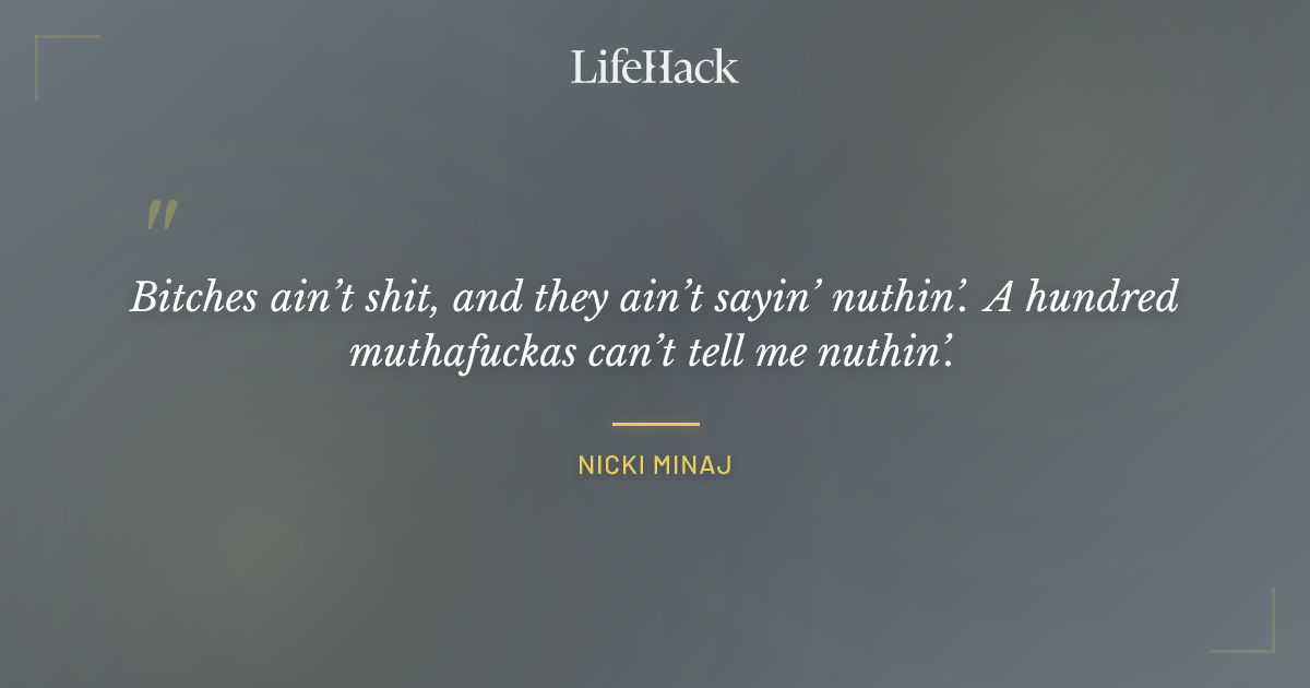 Quote by Nicki Minaj