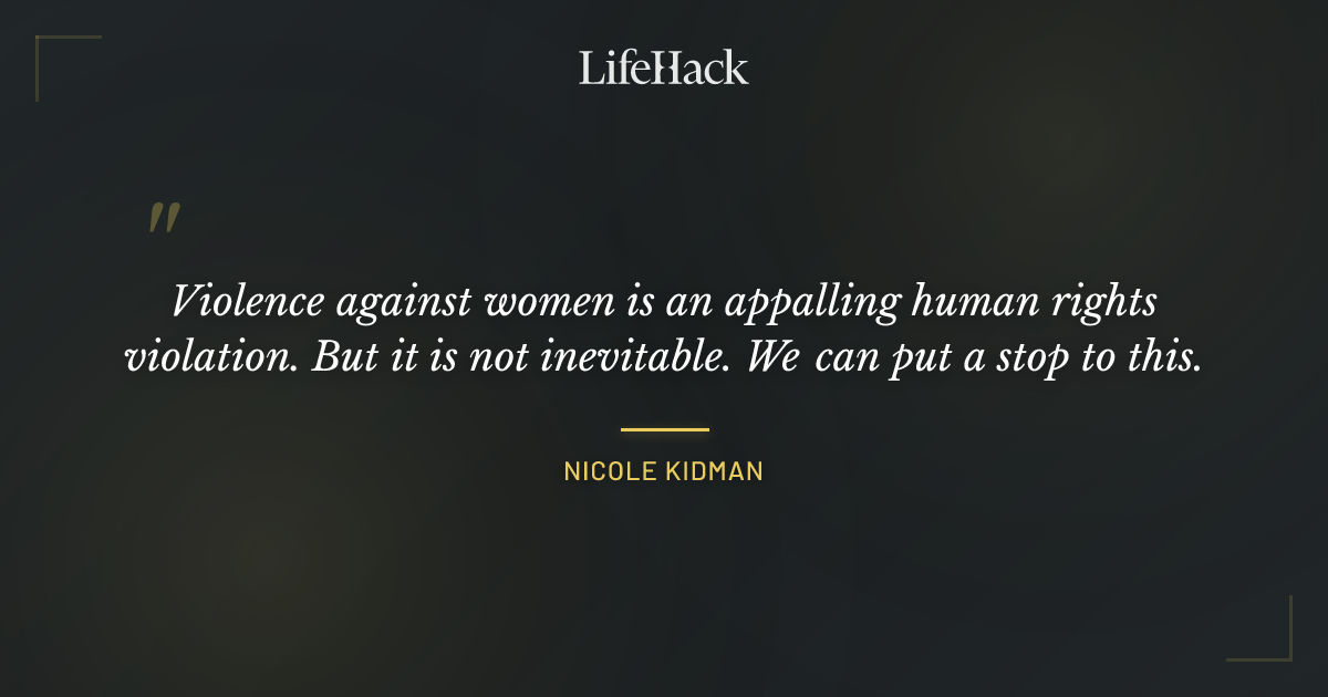 Quote by Nicole Kidman