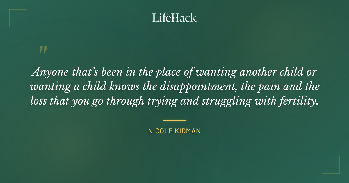 Quote by Nicole Kidman