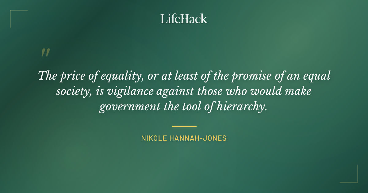 Quote by Nikole Hannah-Jones