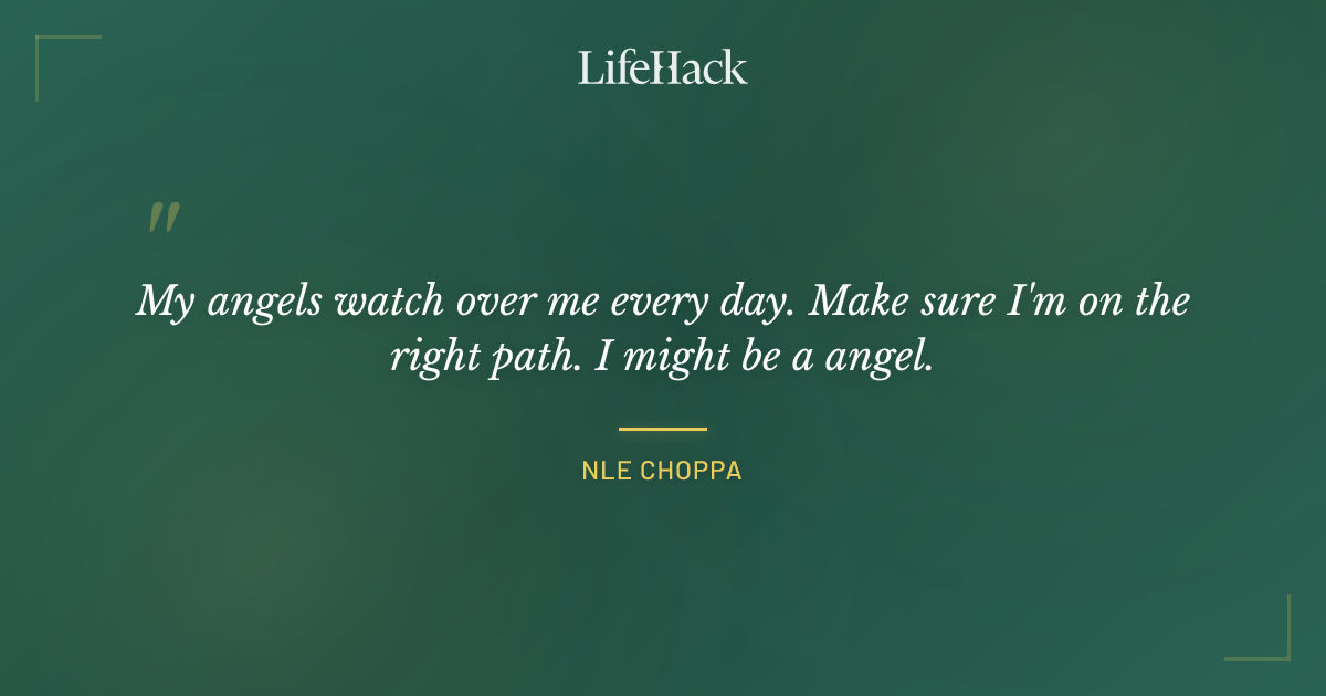 Quote by NLE Choppa